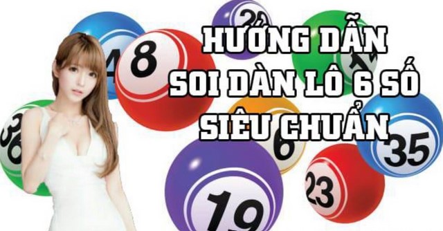 Soi cầu dàn lô 6 số hôm nay